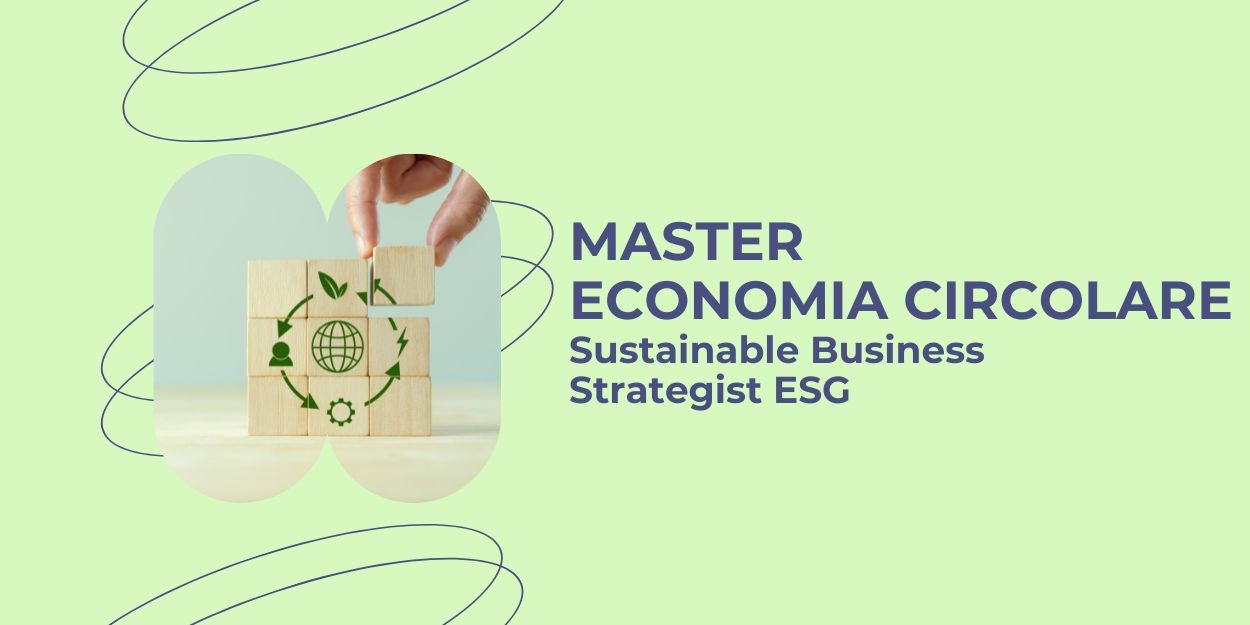 Master Economia Circolare & Sustainable Business Strategist ESG